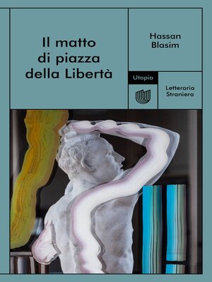 cover image of Il matto di piazza della Libertà